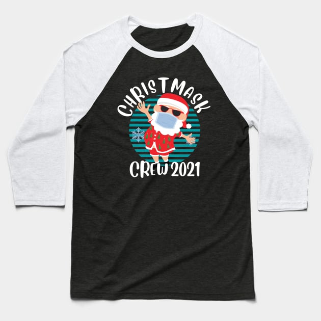 Christmask Crew 2021 Funny Face Mask Wearing Santa Christmas Crew Matching Family Baseball T-Shirt by PowderShot